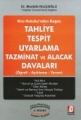 Kira Hukuku'ndan Doğan Tahliye Tespit Uyarlama Tazminat ve Alacak Davaları