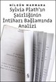 Sylvia Plath’ın Şairliğinin İntiharı Bağlamında Analizi