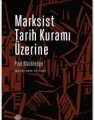 Marksist Tarih Kuramı Üzerine
