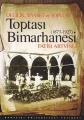 Delilik, Siyaset ve Toplum & Toptaşı Bimarhanesi (1873-1927)