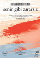 Senin Gibi Zararsız