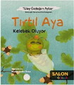 Tırtıl Aya Kelebek Oluyor