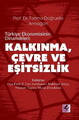 Türkiye Ekonomisinin Dinamikleri: Kalkınma, Çevre ve Eşitsizlik