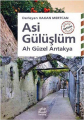 Asi Gülüşlüm: Ah Güzel Antakya