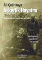 Askerlik Hayatım 1914 - 1922