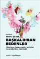 Başkaldıran Bedenler: Türkiye'de Transgender, Aktivizm ve Altkültürel Pratikler