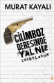 Cilimboz Deresinde Yalnız Çocuklardık