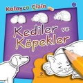 Kediler ve Köpekler-Kolayca Çizin