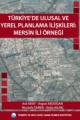 Türkiye'de Ulusal ve Yerel Planlama İlişkileri: Mersin ili Örneği
