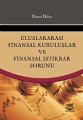 Uluslararası Finansal Kuruluşlar Ve Finansal İstikrar Sorunu