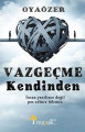 Vazgeçme Kendinden