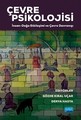 Çevre Psikolojisi: İnsan-Doğa Etkileşimi ve Çevre Davranışı
