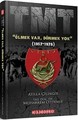 TMT  “ÖLMEK VAR, DÖNMEK YOK”  (1957-1976)