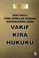 6098 Sayılı Türk Borçlar Kanunu Hükümlerine Göre Vakıf Kira Hukuku