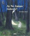 Ay Ne Zaman Gelecek 7.Baskı