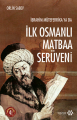  İlk Osmanlı Matbaa Serüveni