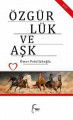 Özgürlük ve Aşka (Şiir)
