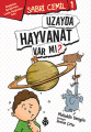 Uzayda Hayvanat Var mı? - Sabri Cemil 1