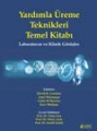 Yardımla Üreme Teknikleri Temel Kitabı
