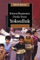 Küreselleşmenin Öteki Yüzü Yoksulluk: Kavramlar, Nedenler, Politikalar ve Temel Eğilimler