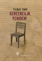  Gerçekçilik, Yeniden!
