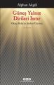 Güneş Yalnız Dirileri Isıtır-Oktay Rifat'ın Şiirle
