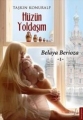 Hüzün Yoldaşım & Belaya Berioza I
