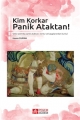 Kim Korkar Panik Ataktan