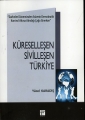 Küreselleşen Sivilleşen Türkiye