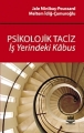 Psikolojik Taciz İşyerindeki Kâbus
