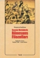 Seçme Metinlerle Rönesans Filozofları