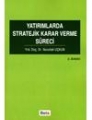 Yatırımlarda Stratejik Karar Verme Süreci