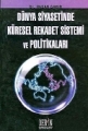 Dünya Siyasetinde Küresel Rekabet Sistemi ve Politikaları