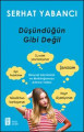 Düşündüğün  Gibi Değil