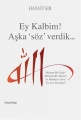 Ey Kalbim! Aşka Söz Verdik