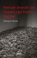 Hannah Arendt ve İnsanlığa Karşı Suçlar