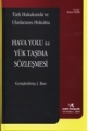  Hava Yolu İle Yük Taşıma Sözleşmesi