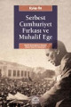 Serbest Cumhuriyet Fırkası Ve Muhalif Ege
