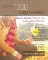 GENÇLER İÇİN TSSB ÇALIŞMA KİTABI - Travma Sonrası İyileşme İçin Basit, Etkili Yöntemler / THE PTSD WORKBOOK FOR TEENS - Simple,