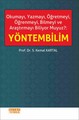 Okumayı Yazmayı Öğretmeyi Öğrenmeyi Bilmeyi ve Araştırmayı Biliyor Muyuz ? YÖNTEMBİLİM