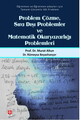 Problem Çözme Sıra Dışı Problemler ve Matematik Okuryazarlığı Problemleri