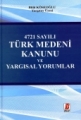 4721 Sayılı Türk Medeni Kanunu ve Yargısal Yorumlar