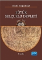  Büyük Selçuklu Devleti -Siyasi Tarih-