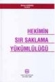 Hekimin Sır Saklama Yükümlülüğü