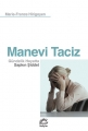 Manevi Taciz: Gündelik Hayatta Sapkın Şiddet