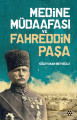 Medine Müdafaası ve Fahreddin Paşa
