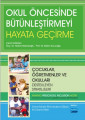 Okul Öncesinde Bütünleştirmeyi Hayata Geçirme - Çocuklar, Öğretmenler Ve Okulları Destekleyen Stratejileri - Makıng Preschool In