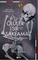 Ölüler Sır Saklamaz & Adli Bilimler Tarihi
