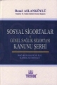 Sosyal Sigortalar ve Genel Sağlık Sigortası Kanunu Şerhi