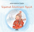 Uyumak İstemeyen Ayıcık - 2.Baskı